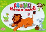 Resimli Hayvanlar Sözlüğü - 2 / 0-3 Yaş Çocuklar İçin