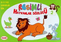 Resimli Hayvanlar Sözlüğü - 2 / 0-3 Yaş Çocuklar İçin
