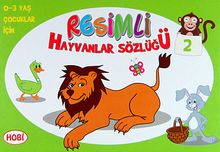 Resimli Hayvanlar Sözlüğü - 2 / 0-3 Yaş Çocuklar İçin