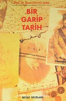 Bir Garip Tarih - İhsan Süreyya Sırma