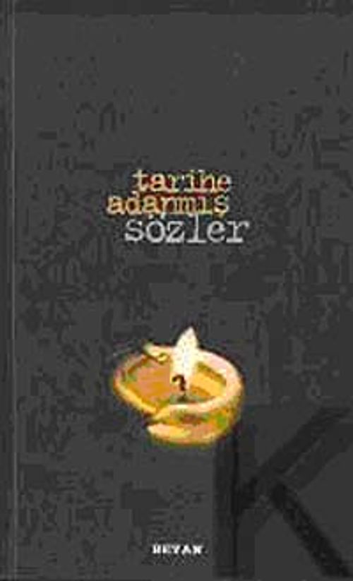 Tarihe Adanmış Sözler