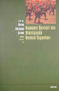 Osmanlı Devletinin Yıkılışında Yemen İsyanları