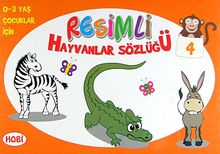 Resimli Hayvanlar Sözlüğü - 4 / 0-3 Yaş Çocuklar İçin