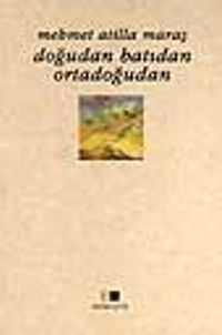 Doğudan Batıdan Ortadoğu'dan