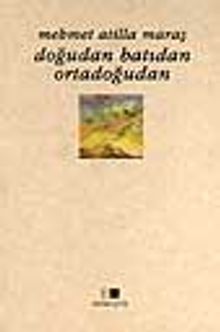 Doğudan Batıdan Ortadoğu'dan