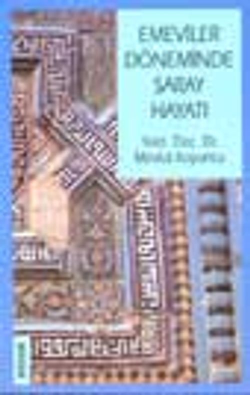 Emeviler Döneminde Saray Hayatı