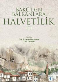 Bakü’den Balkanlara Halvetilik 3
