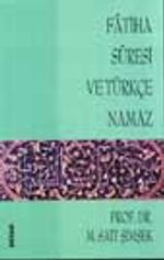 Fatiha Suresi ve Türkçe Namaz