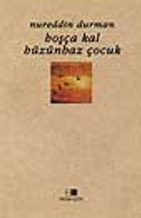 Hoşçakal Hüzünbaz Çocuk