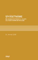 Siyasetname (İbn Arabşah'ın Fakihetu'l-Hulefa Adlı Eseri Üzerine Bir İnceleme)