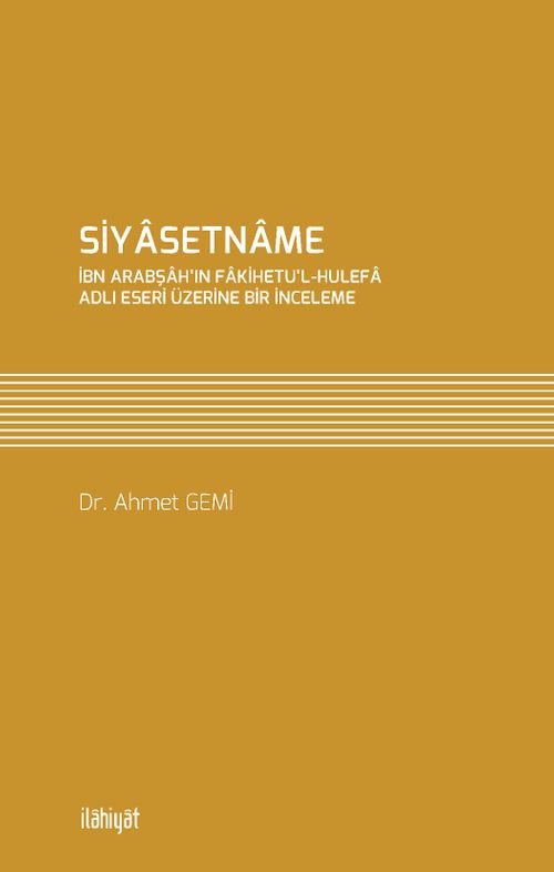 Siyasetname (İbn Arabşah'ın Fakihetu'l-Hulefa Adlı Eseri Üzerine Bir İnceleme)