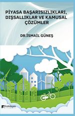 Piyasa Başarısızlıkları Dışsallıklar ve Kamusal Çözümler 