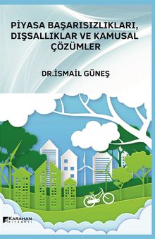 Piyasa Başarısızlıkları Dışsallıklar ve Kamusal Çözümler 
