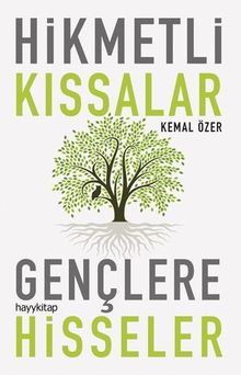 Hikmetli Kıssalar & Gençlere Hisseler