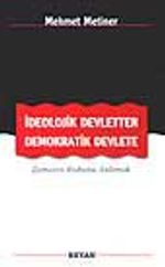 İdeolojik Devletten Demokratik Devlete