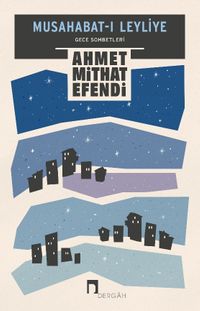 Musahabat-ı Leyliye & Gece Sohbetleri