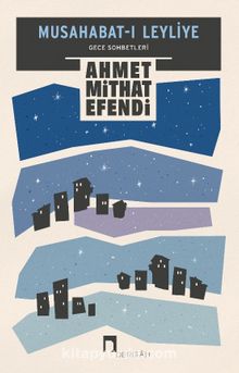 Musahabat-ı Leyliye & Gece Sohbetleri - Ahmet Mithat Efendi