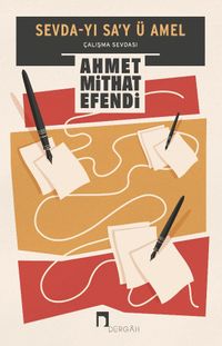 Sevda-yı Sa'y ü Amel & Çalışma Sevdası