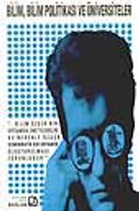 Bilim, Bilim Politikası Ve Üniversiteler