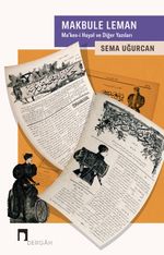 Makbule Leman & Ma'kes-i Hayal ve Diğer Yazıları