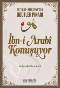 İbn-i Arabi Konuşuyor