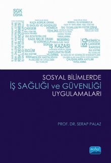 Sosyal Bilimlerde İş Sağlığı ve Güvenliği Uygulamaları