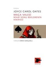 Maça Valesi Nihai Sonu Beklemenin Hikayesi