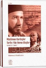 Müslüman Kardeşler Tarihe Yön Veren Olaylar 1-2 (Takım) & Kurucu Lider Dönemi