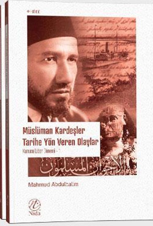Müslüman Kardeşler Tarihe Yön Veren Olaylar 1-2 (Takım) & Kurucu Lider Dönemi
