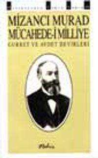 Mücahede-i Milliye Gurbet Ve Avdet Devirleri