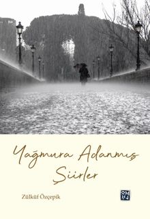 Yağmura Adanmış Şiirler 