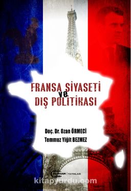Fransa Siyaseti ve Dış Politikası