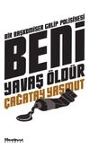Beni Yavaş &Ouml;ld&uuml;r