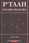 P'taah / Pleiades Mesajları 1
