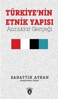 Türkiye'nin Etnik Yapısı & Azınlıklar Gerçeği