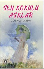Sen Kokulu Aşklar