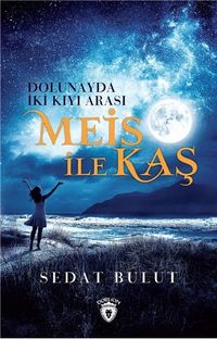 Meis ile Kaş & Dolunayda İki Kıyı Arası