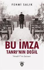 Bu İmza Tanrı'nın Değil & Amedli F”nin Serüveni