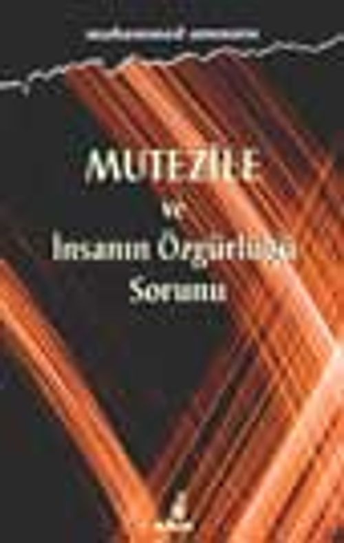 Mutezile Ve İnsanın Özgürlüğü Sorunu