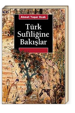 Türk Sufiliğine Bakışlar