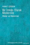 Bir İmkan Olarak Modernite & Weber ve Habermas