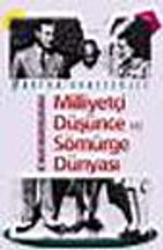 Milliyetçi Düşünce Ve Sömürge Dünyası