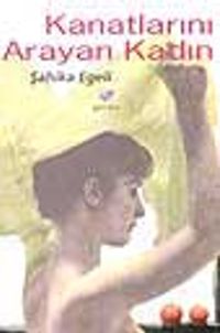 Kanatlarını Arayan Kadın