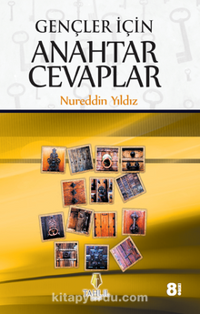 Gençler İçin Anahtar Cevaplar - Nureddin Yıldız