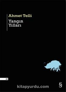 Yangın Yılları - Ahmet Telli
