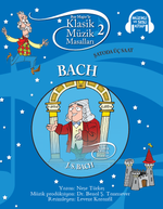 Klasik Müzik Masalları 2 / Bach Şatoda Üç Saat (Karton Kapak)