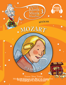 Klasik Müzik Masalları 3 / Mozart Büyük Sır (Karton Kapak) - Neşe Türkeş