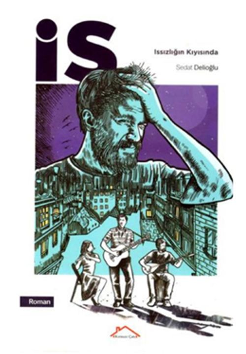 İs & Issızlığın Kıyısında