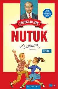 Çocuklar İçin Nutuk (Resimli)