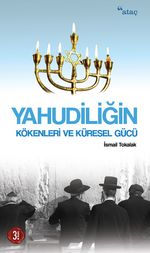 Yahudiliğin Kökenleri ve Küresel Gücü